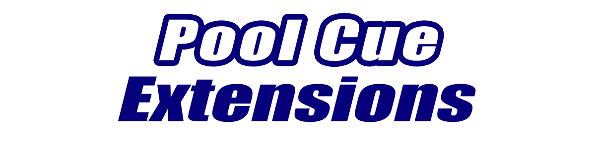 Pool Cue Extensions Pool Cue Extensions for Sale