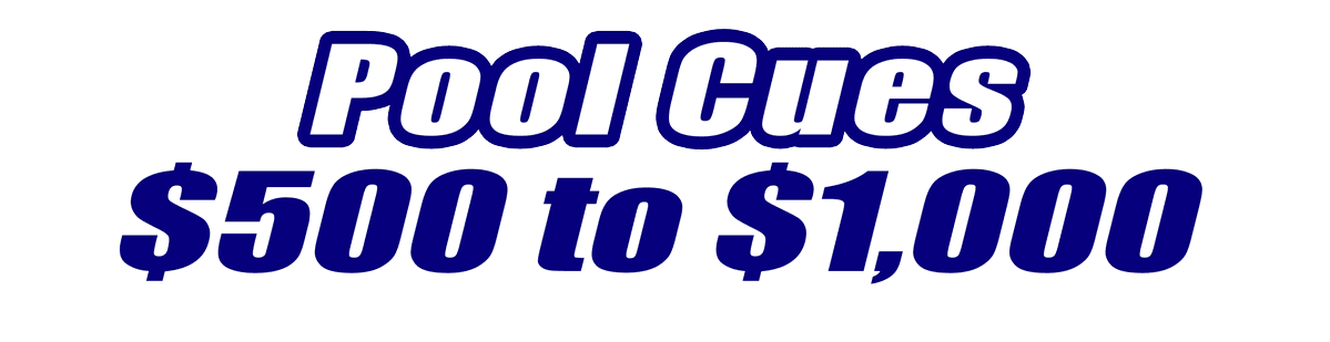 Pool Cues $500 - $1000 Pool Cues $500 - $1000 for Sale