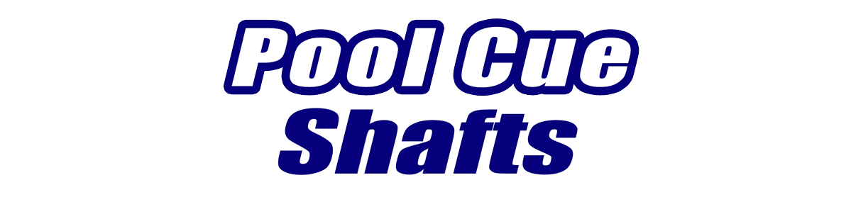 Pool Cue Shafts for Sale