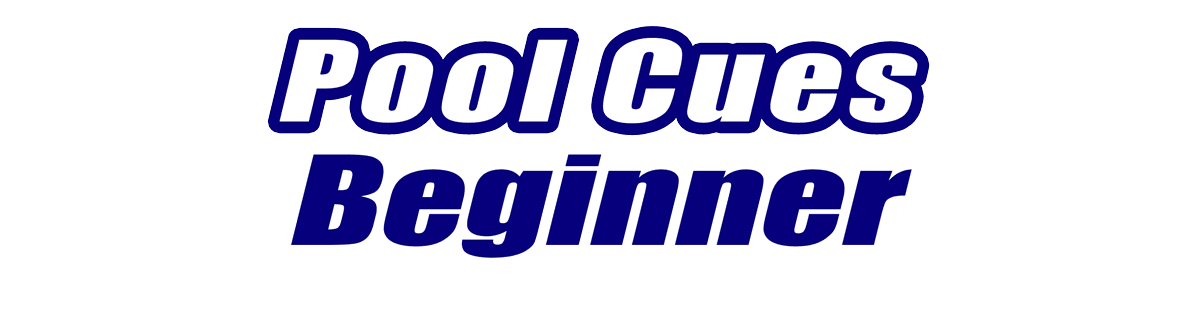 Beginner Pool Cues for Sale