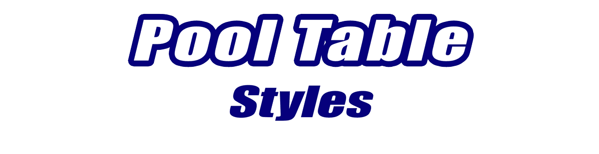 Slate Pool Table Styles Slate Pool Table Styles for Sale